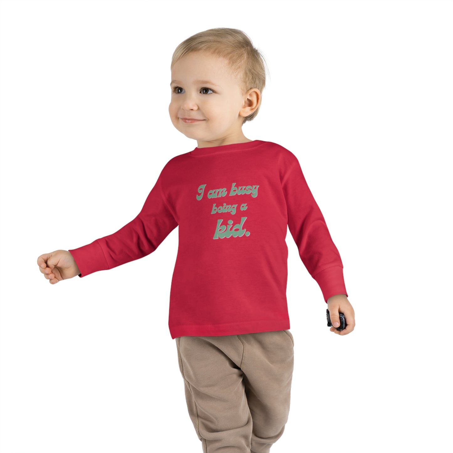 I am busy being a kid Toddler Long Sleeve Tee