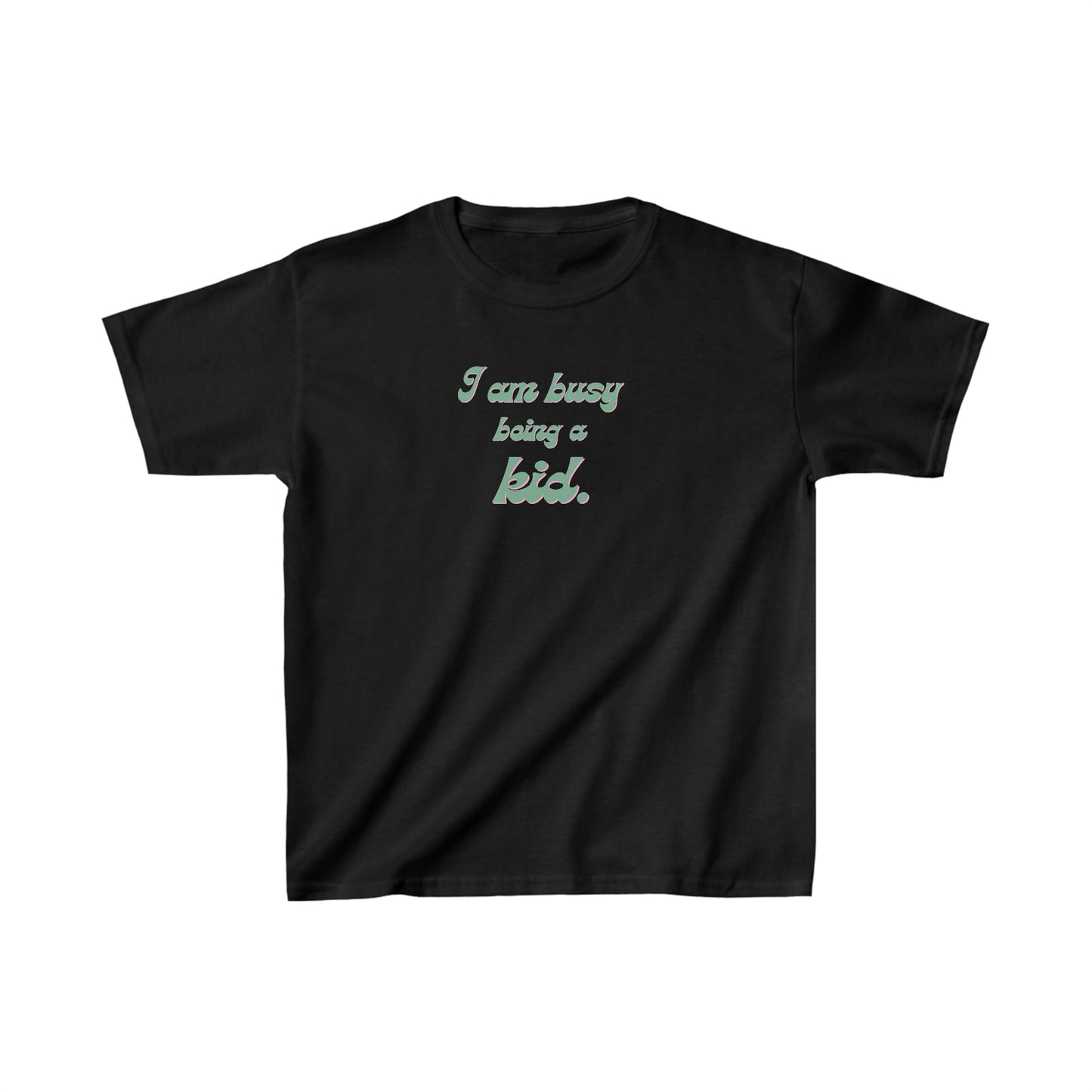 I am busy being a kid Kids Heavy Cotton™ Tee