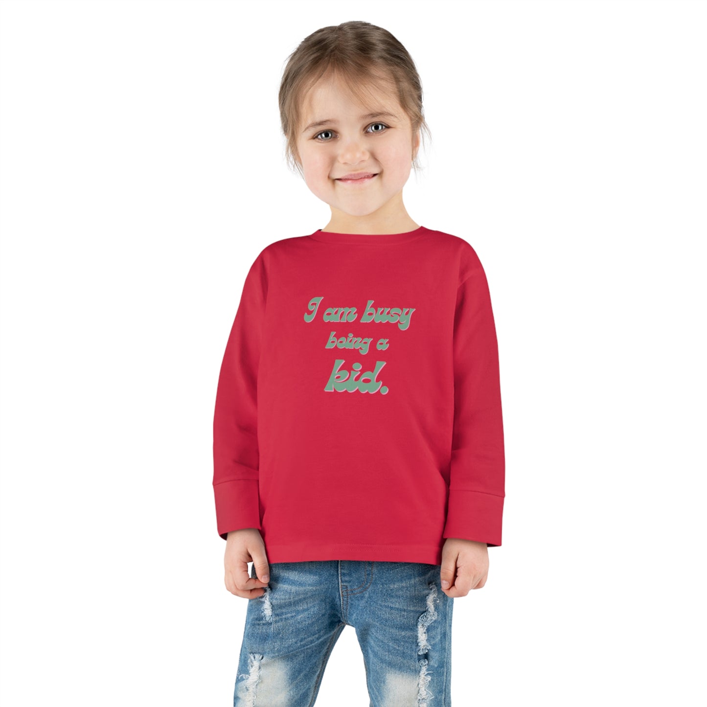 I am busy being a kid Toddler Long Sleeve Tee