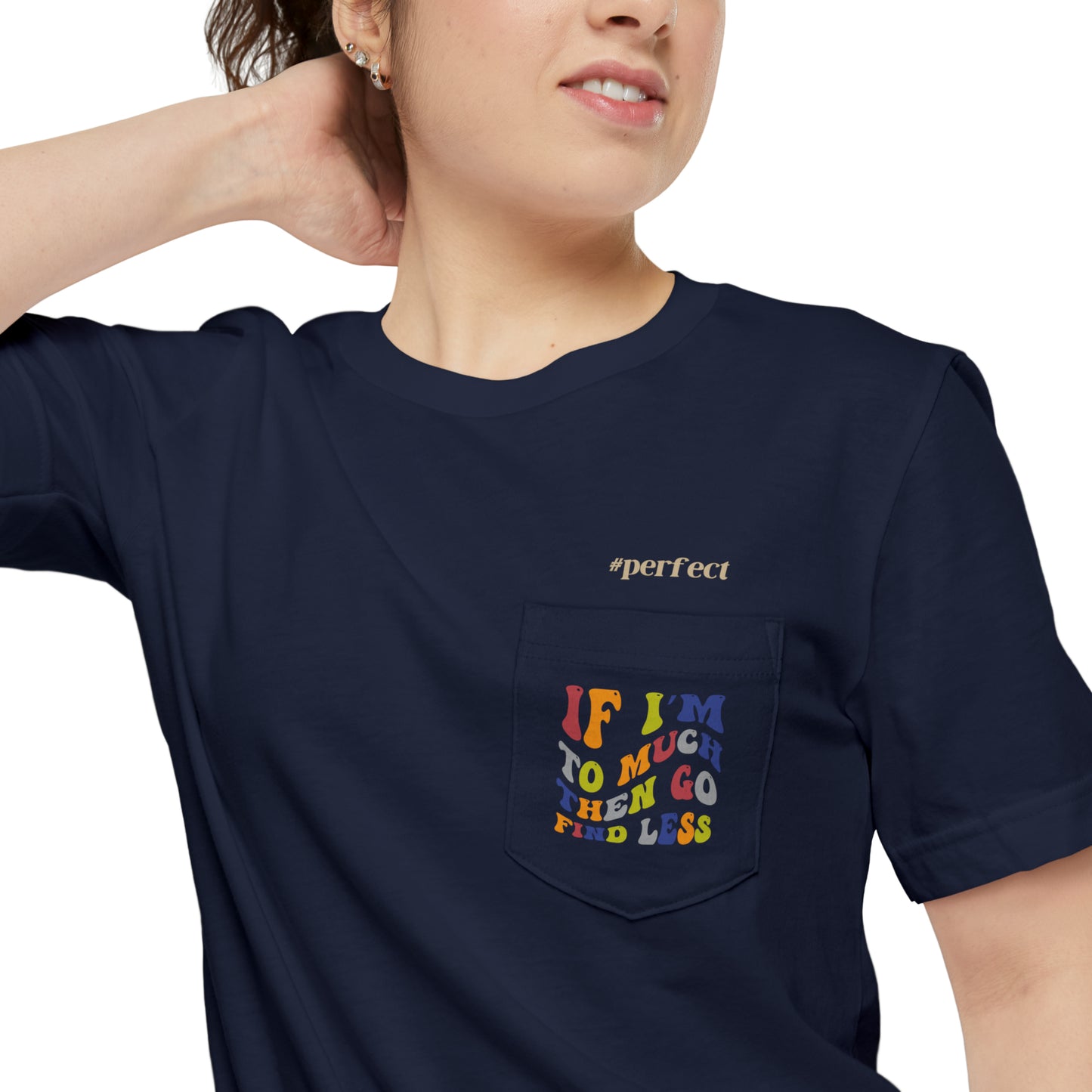 I'm Perfect Unisex Pocket T-shirt