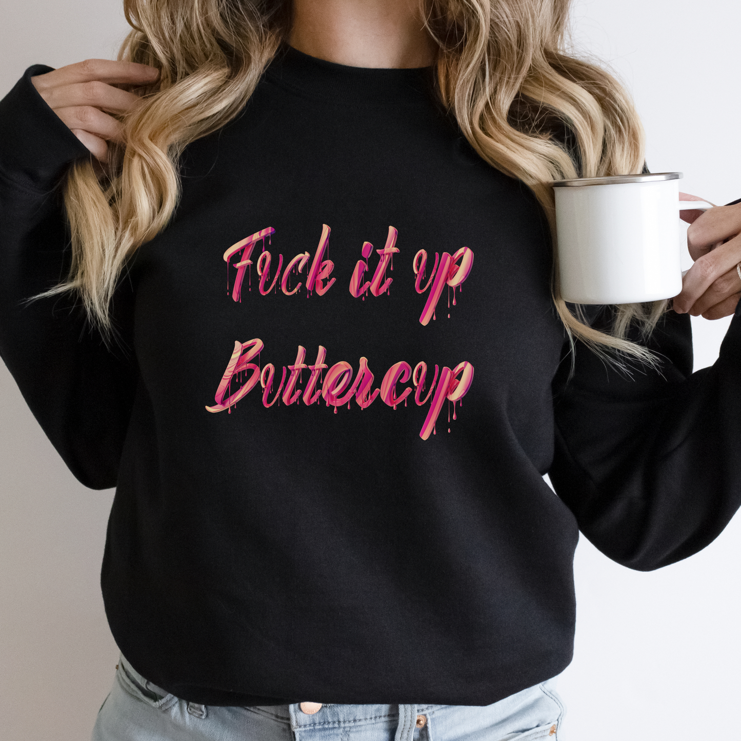 Fuck it up Buttercup Crewneck Sweatshirt