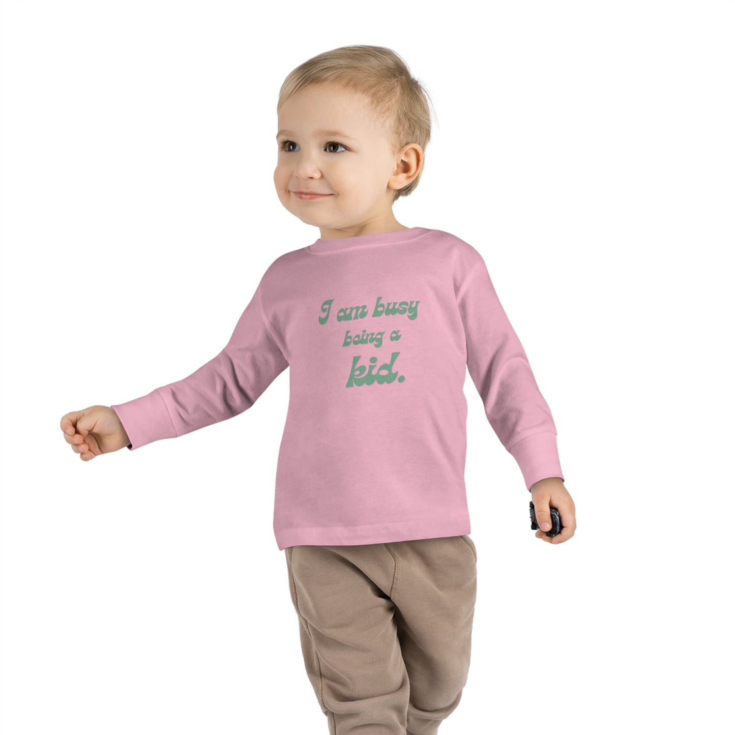 I am busy being a kid Toddler Long Sleeve Tee