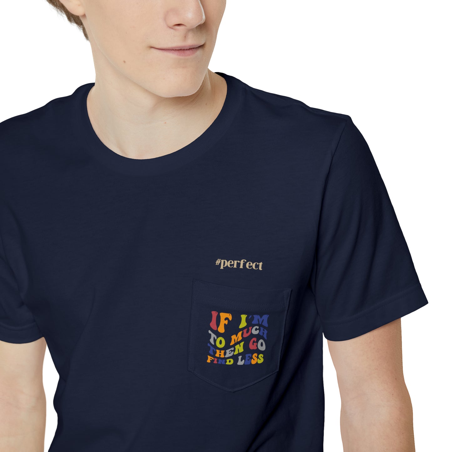 I'm Perfect Unisex Pocket T-shirt