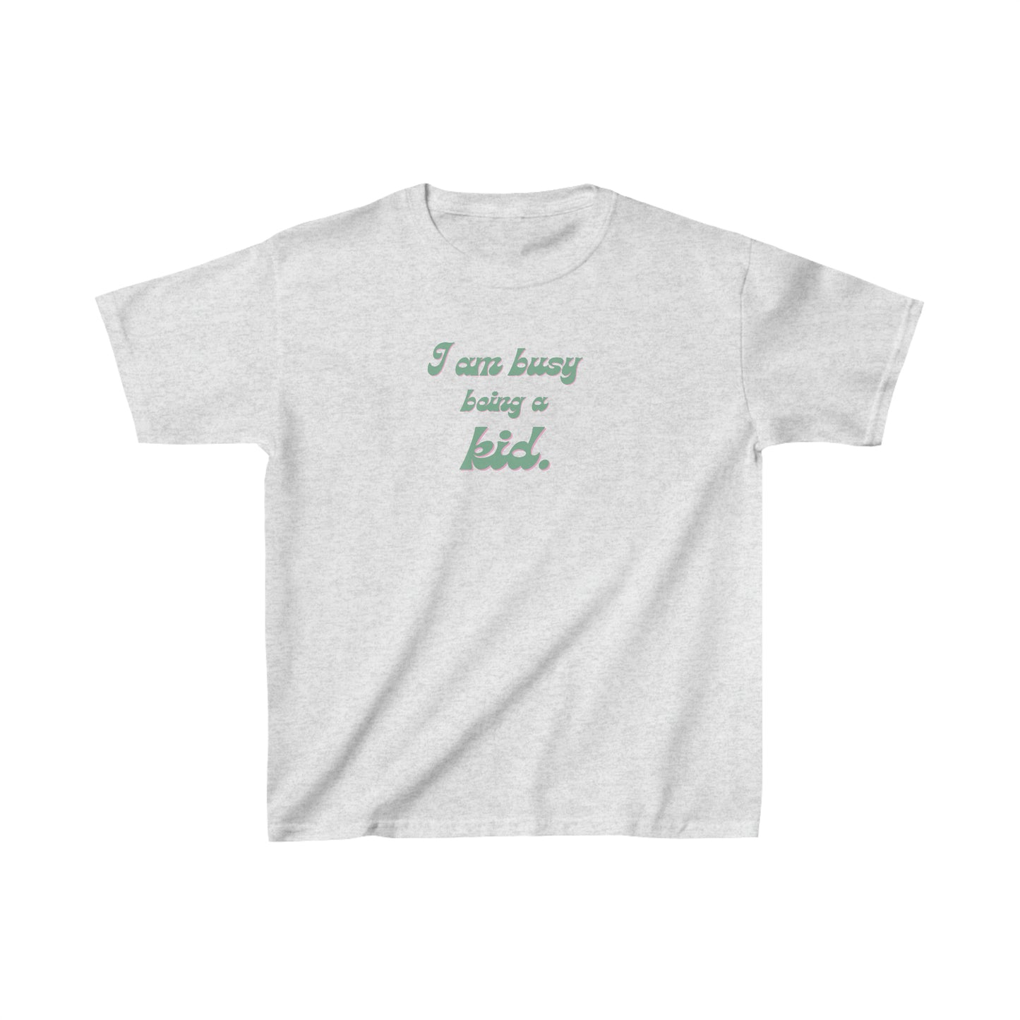 I am busy being a kid Kids Heavy Cotton™ Tee